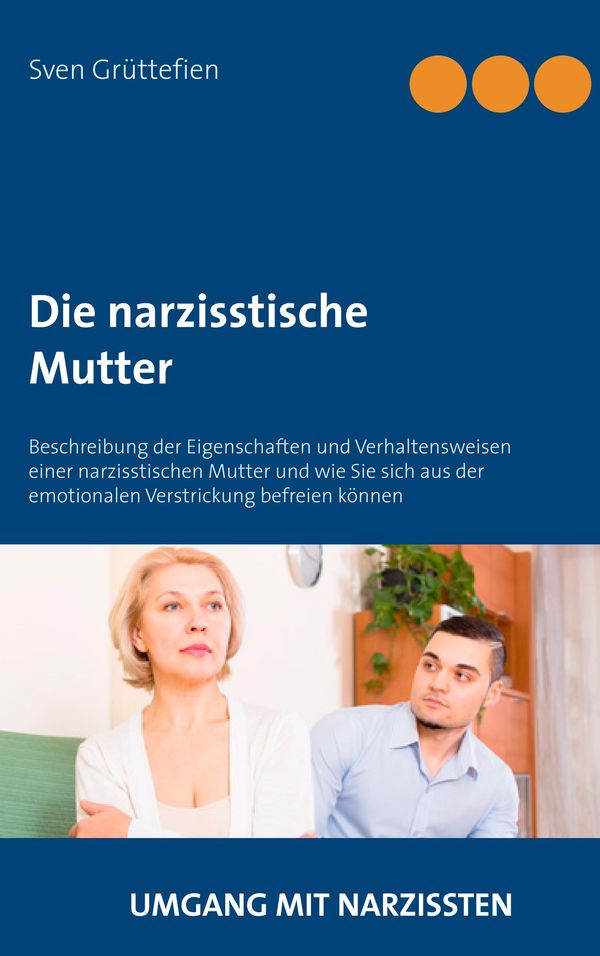 Die narzisstische Mutter - Sven Grüttefien (Buch)