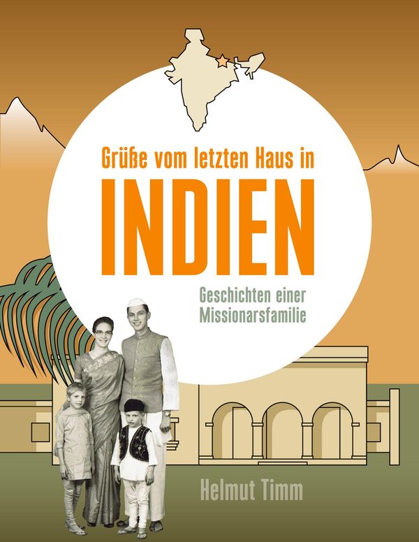 Grüße vom letzten Haus in Indien - Helmut Timm (Buch)
