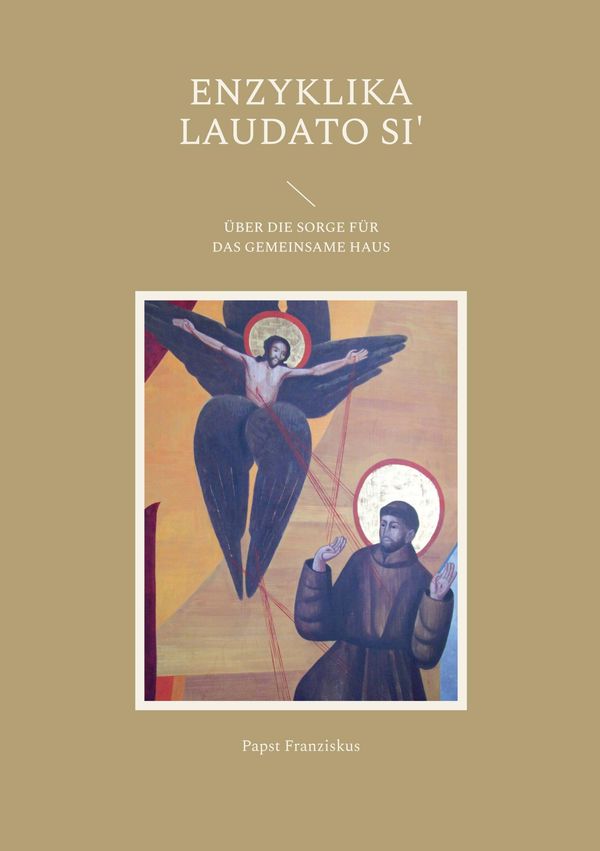 Enzyklika Laudato Si - Papst Franziskus (Buch)
