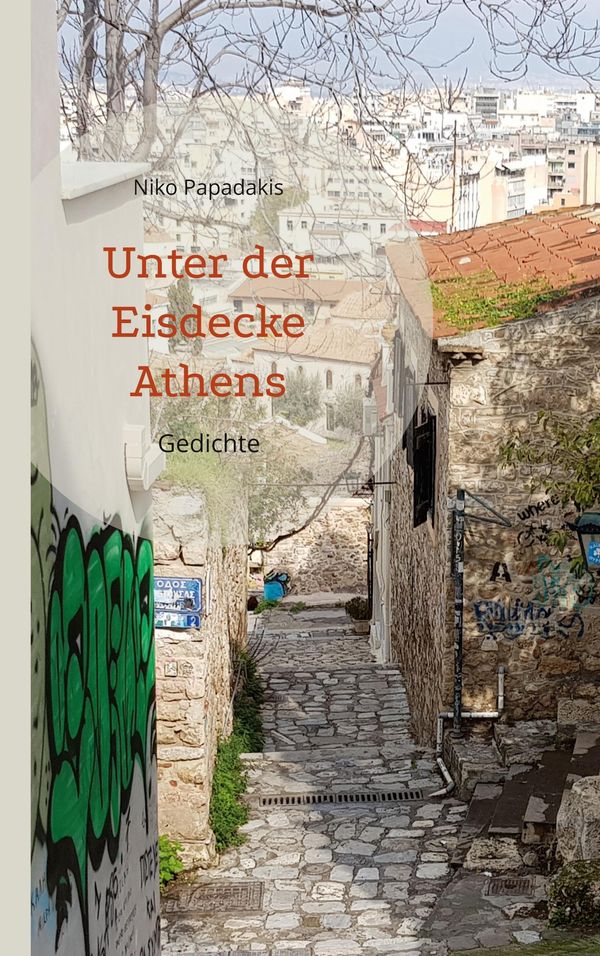 Unter der Eisdecke Athens - Niko Papadakis (Buch)