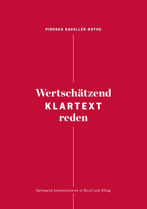 Wertschätzend Klartext reden - Piroska Gavallér-Rothe (Buch)