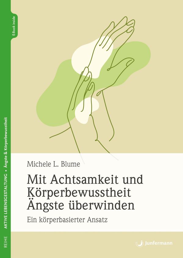Mit Achtsamkeit und Körperbewusstheit Ängste überwinden (Buch)