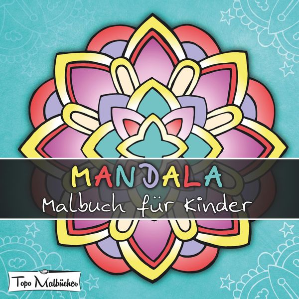 Mandala Malbuch für Kinder ab 4 Jahren - Topo Malbücher (Buch)