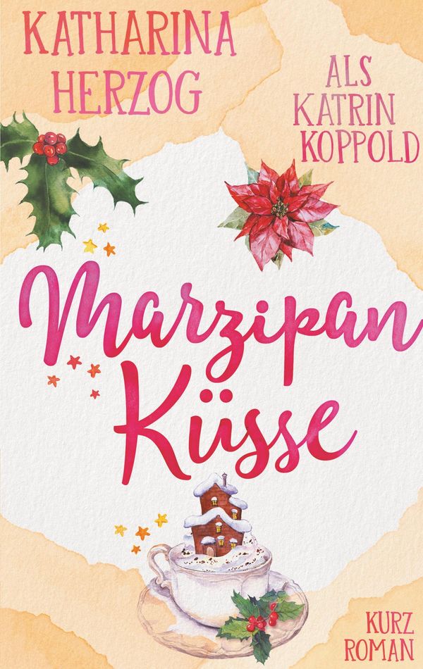 Marzipanküsse - Katrin Koppold (Buch)
