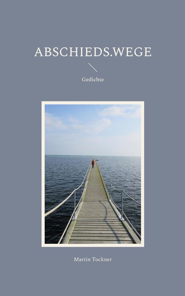 Abschieds.wege - Martin Tockner (Buch)