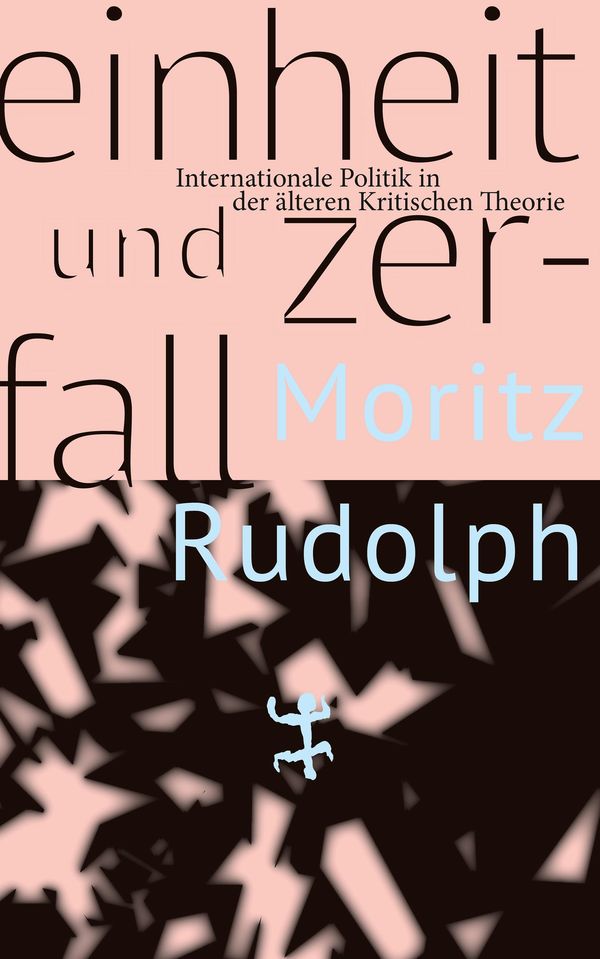 Einheit und Zerfall - Moritz Rudolph (Buch)