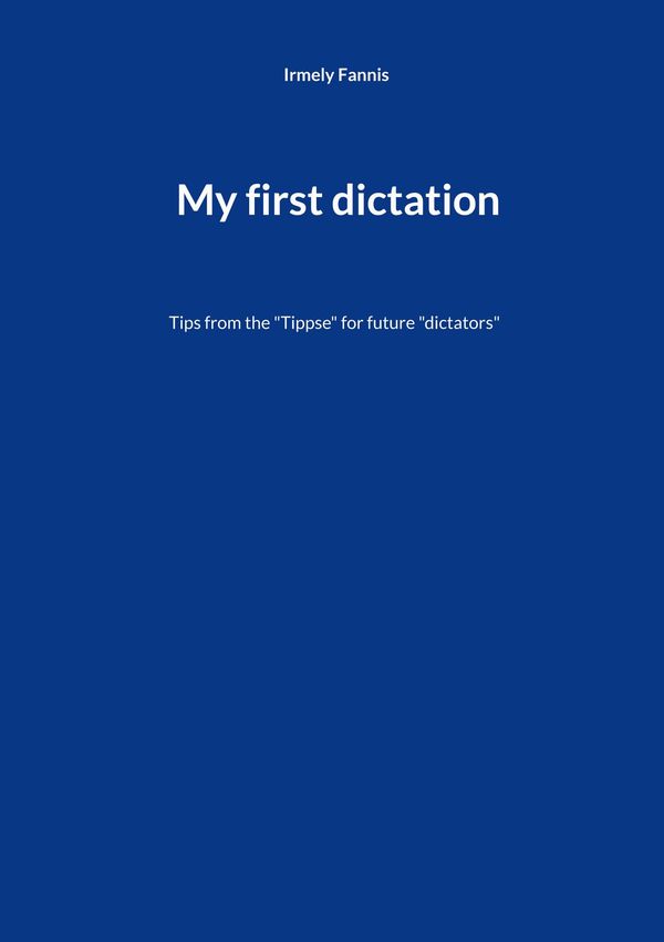 My first dictation - Irmely Fannis (Buch)