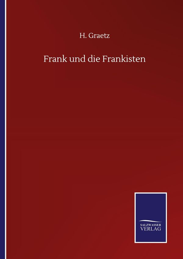 Frank und die Frankisten - H. Graetz (Buch)