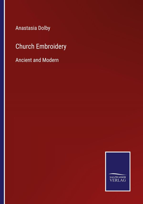 Church Embroidery - Anastasia Dolby (Buch)