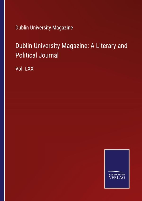 Dublin University Magazine: A Literary and Political Journal (Buch)