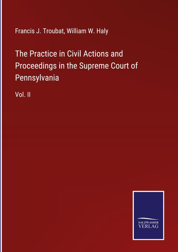 The Practice in Civil Actions and Proceedings in the Supreme Court ...