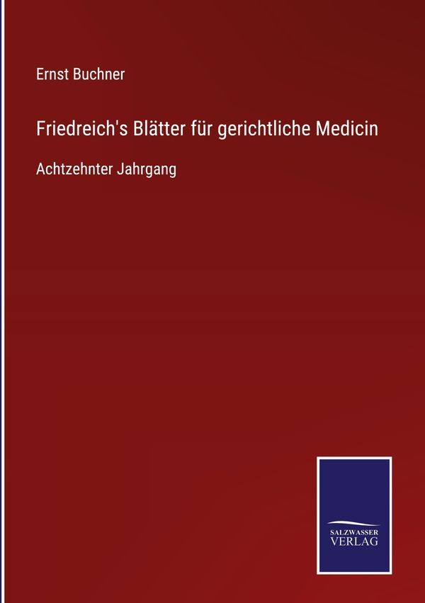 Friedreichs Blätter für gerichtliche Medicin (Buch)