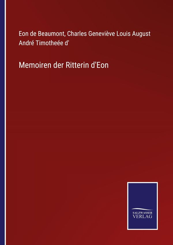 Memoiren der Ritterin dEon - Eon de Beaumont (Buch)