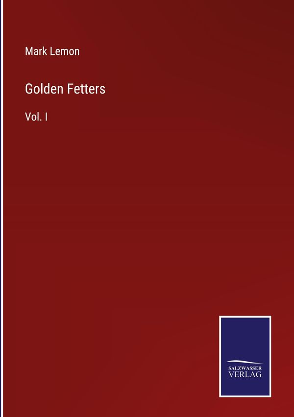 Golden Fetters - Mark Lemon (Buch)