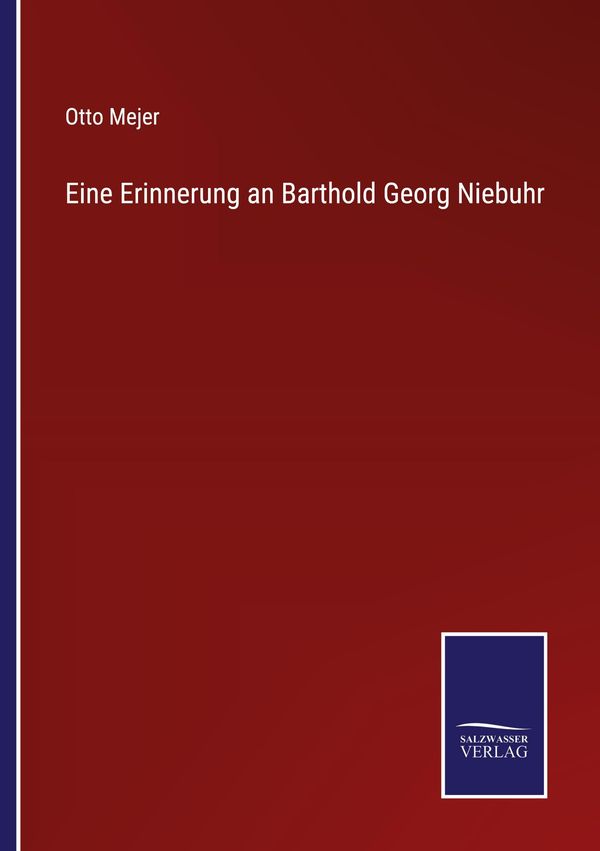 Eine Erinnerung an Barthold Georg Niebuhr - Otto Mejer (Buch)