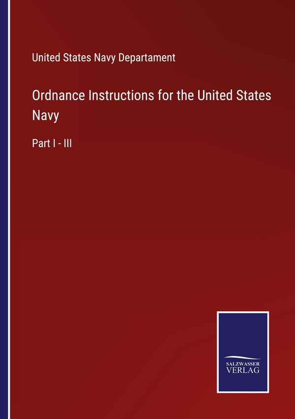 Ordnance Instructions for the United States Navy (Buch)