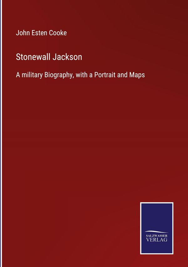 Stonewall Jackson - John Esten Cooke (Buch)