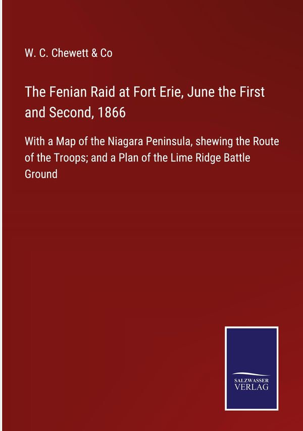 The Fenian Raid at Fort Erie, June the First and Second, 1866 (Buch)