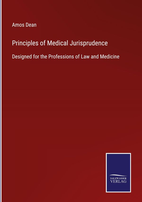 Principles of Medical Jurisprudence - Amos Dean (Buch)