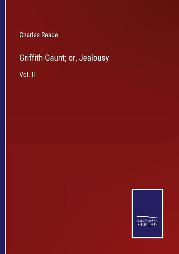 Griffith Gaunt; or, Jealousy - Charles Reade (Buch)