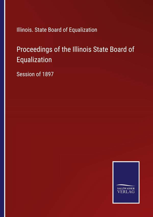 Proceedings of the Illinois State Board of Equalization (Buch)