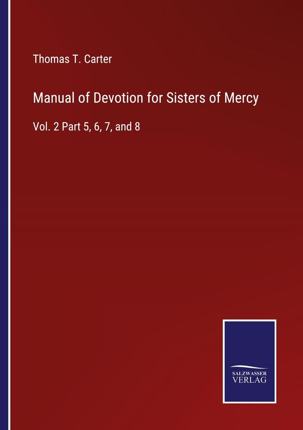 Manual of Devotion for Sisters of Mercy - Thomas T. Carter (Buch)