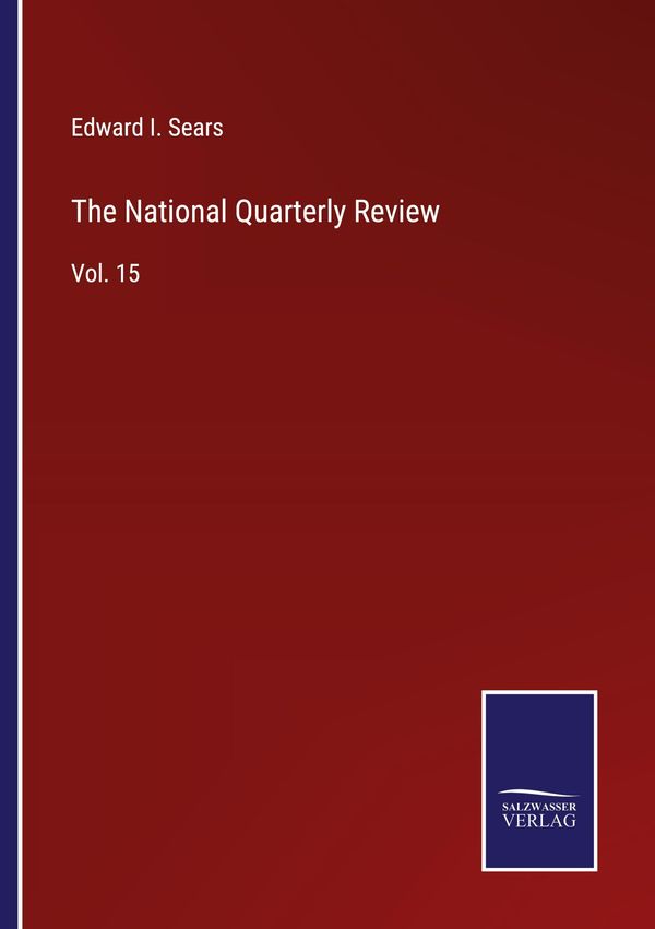 The National Quarterly Review - Edward I. Sears (Buch)