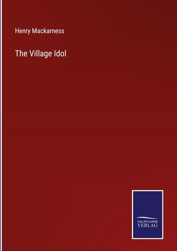 The Village Idol - Henry Mackarness (Buch)