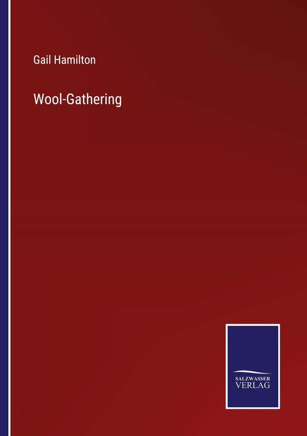 Wool-Gathering - Gail Hamilton (Buch)
