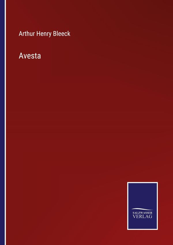Avesta - Arthur Henry Bleeck (Buch)