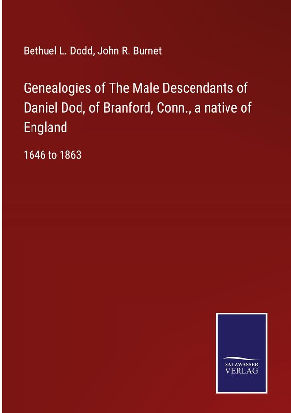 Genealogies of The Male Descendants of Daniel Dod, of Branford, Con...