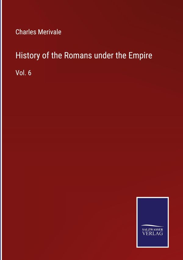 History of the Romans under the Empire - Charles Merivale (Buch)