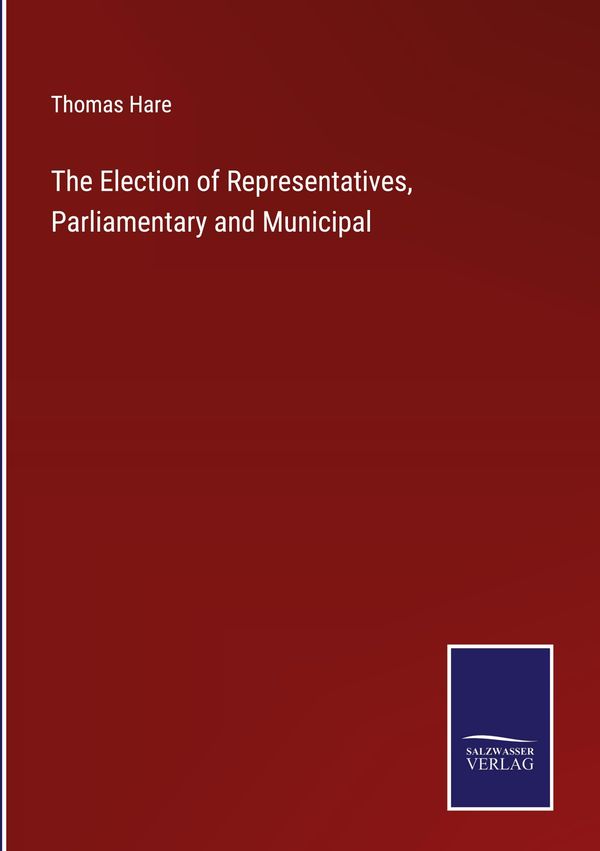 The Election of Representatives, Parliamentary and Municipal (Buch)