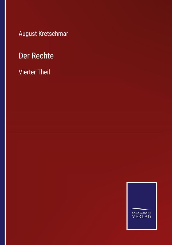 Der Rechte - August Kretschmar (Buch)