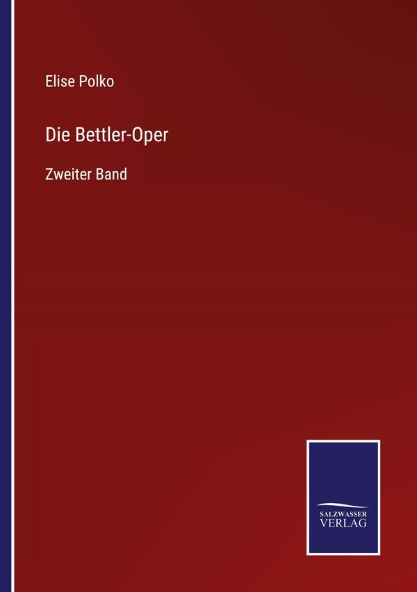 Die Bettler-Oper - Elise Polko (Buch)