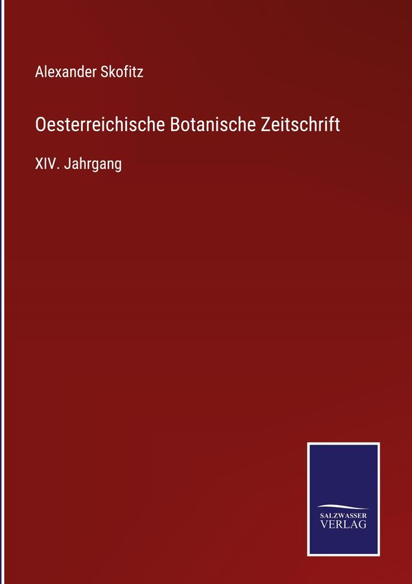 Oesterreichische Botanische Zeitschrift - Alexander Skofitz (Buch)