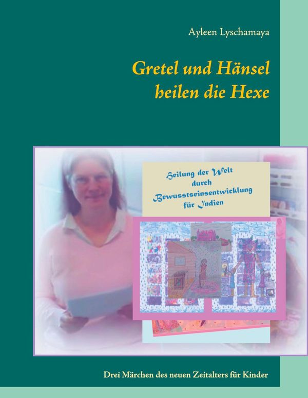 Gretel und Hänsel heilen die Hexe - 2 - Ayleen Lyschamaya (Buch)
