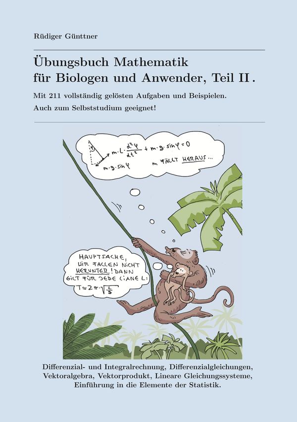 Übungsbuch Mathematik für Biologen und Anwender, Teil II (Buch)