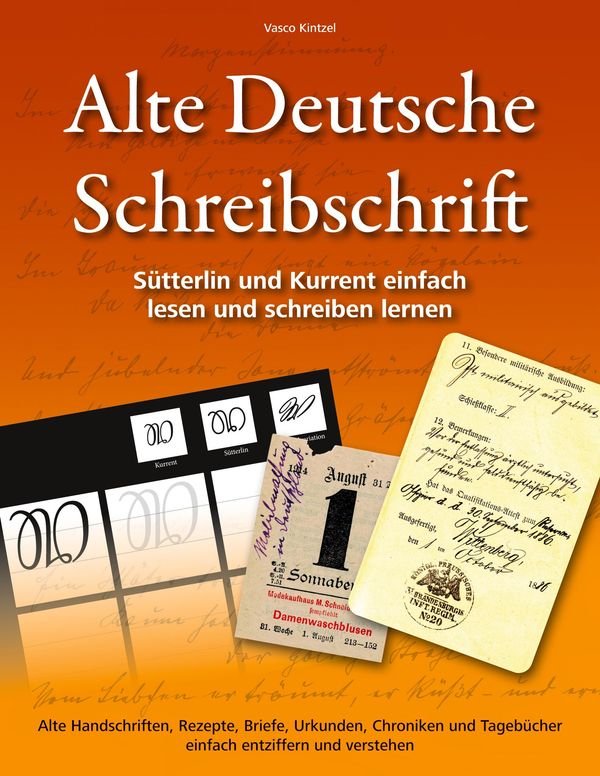 Alte Deutsche Schreibschrift - Sütterlin und Kurrent einfach lesen ...
