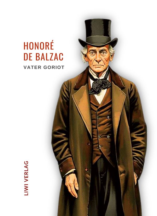 Honoré de Balzac: Vater Goriot. Ungekürzte Ausgabe - Honoré de Balzac
