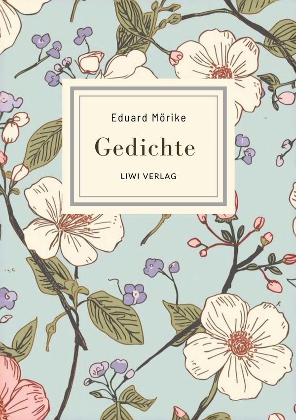 Eduard Mörike: Gedichte. Vollständige Neuausgabe - Eduard Mörike