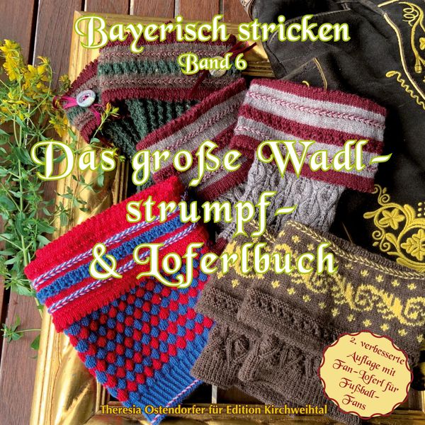 Das große Wadlstrumpf- und Loferlbuch - Theresia Ostendorfer (Buch)