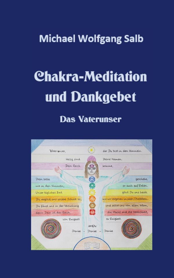 Chakra-Meditation und Dankgebet - Michael Wolfgang Salb (Buch)