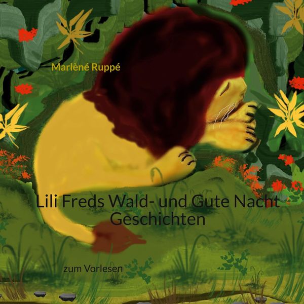 Lili Freds Wald- und Gute Nacht Geschichten - Marlèné Ruppé (Buch)