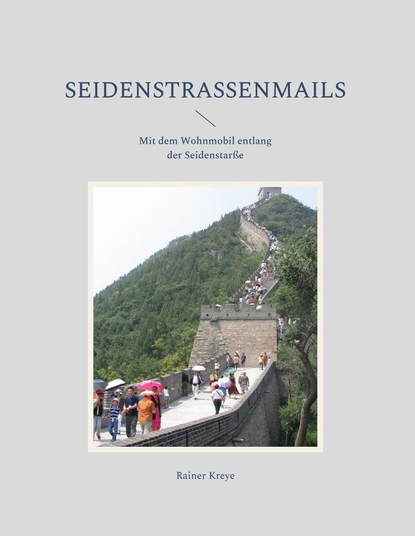 Seidenstraßenmails - Rainer Kreye (Buch)