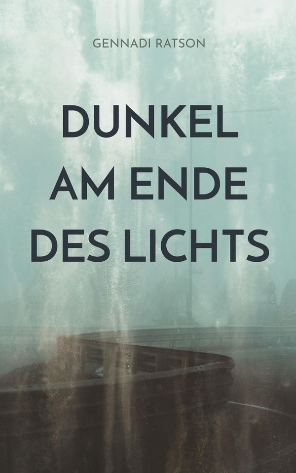 Dunkel am Ende des Lichts - Gennadi Ratson (Buch)
