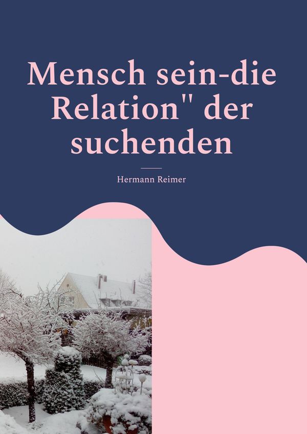 Mensch sein-die Relation" der suchenden - Hermann Reimer (Buch)