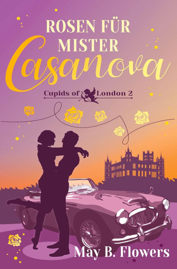 Rosen für Mister Casanova - May B. Flowers (Buch)