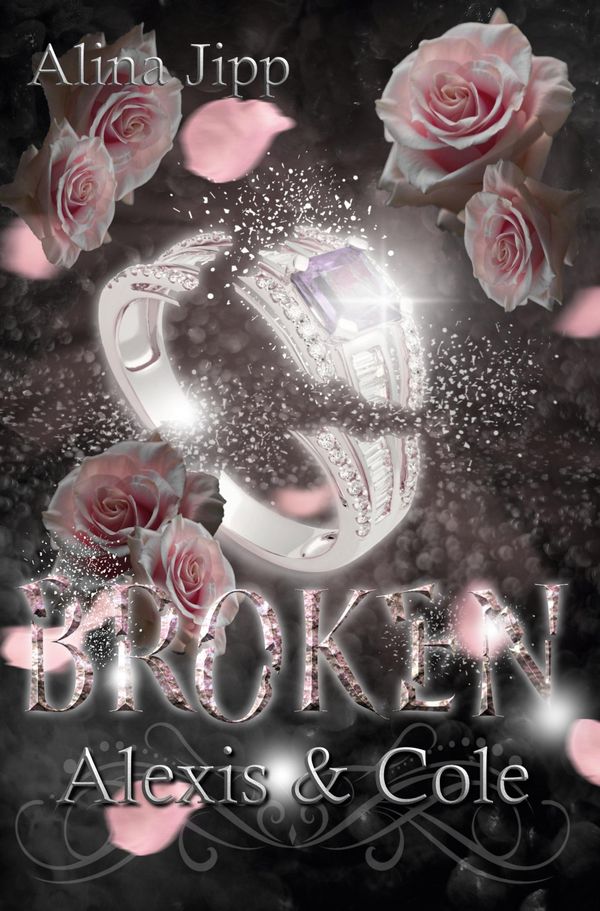 Broken - Alexis und Cole - Alina Jipp (Buch)