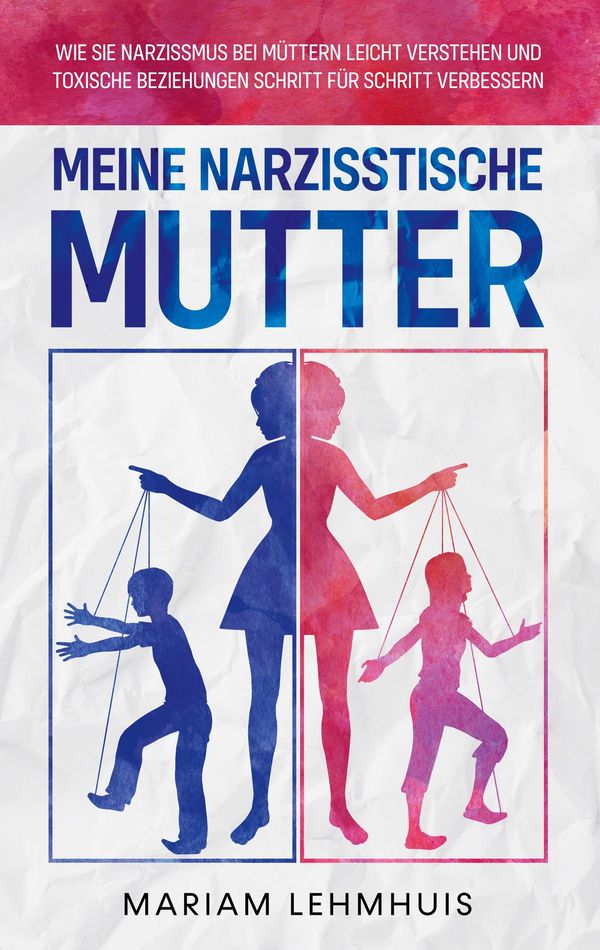 Meine narzisstische Mutter - Mariam Lehmhuis (Buch)